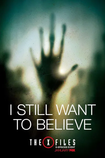 Постер Секретные Материалы: I Still Want To Believe
